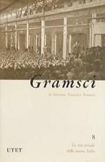 Antonio Gramsci. La vita sociale della nuova Italia 8