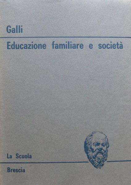 Educazione familiare e società - Norberto Galli - copertina