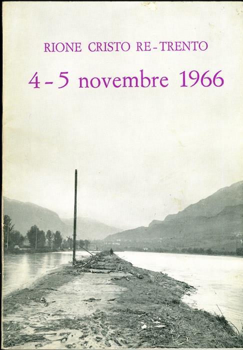 Rione Cristo Re. Trento: 4. 5 novembre 1966 - Guido Bond,Giogio Castelluzzo,Antonio Zieger - copertina