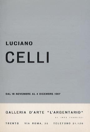 Luciano Celli: dal 18 novembre al 4 dicembre 1967 - copertina