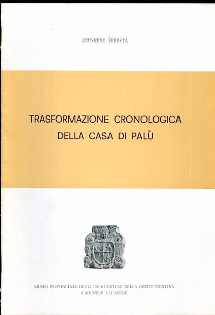 Trasformazione cronologica della casa di Palù - Giuseppe Sebesta - copertina