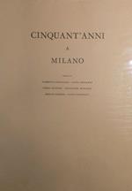 Cinquant’anni a Milano. Per conto della compagnia di assicurazioni La previdente, nel cinquantesimo anniversario della fondazione