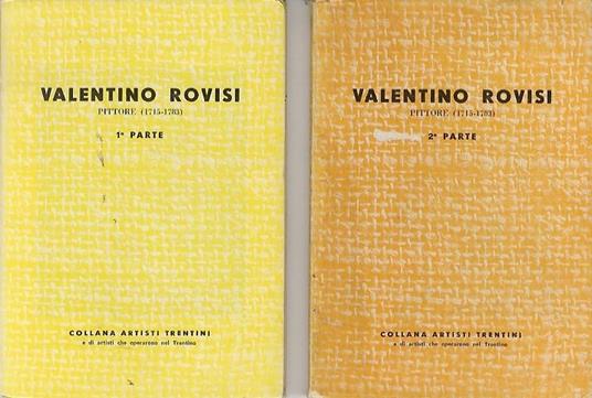 Valentino Rovisi: pittore (due parti in due volumi). Collana artisti trentini - Francesco Cessi - copertina