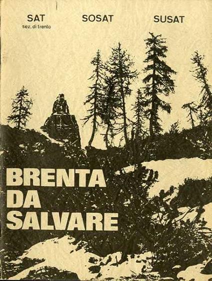 Brenta da salvare. Società degli alpinisti tridentini, sezione di Trento - copertina