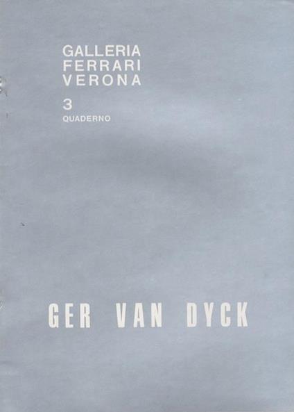 Ger van Dyck. Quaderno Galleria Ferrari 3 - Walter Schönenberger - copertina