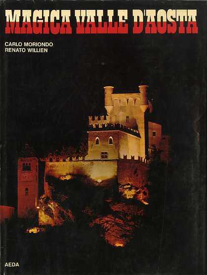 Magica Valle d’Aosta - Carlo Moriondo,Renato Willien - copertina