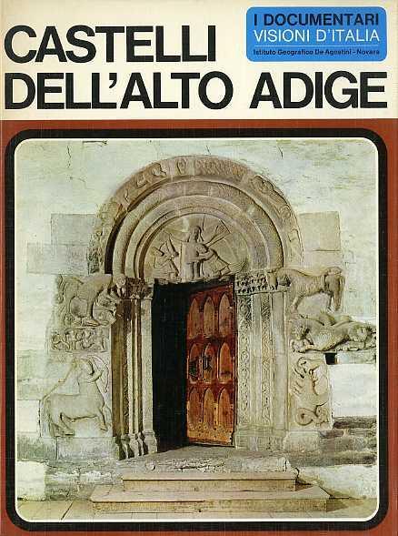 Castelli dell’Alto Adige. I documentari, visioni d’Italia 34 - Marcello Caminiti - copertina