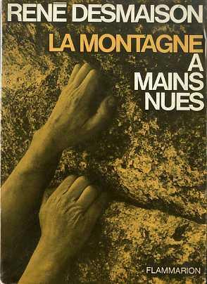 La Montagne a mains nues - René Desmaison - copertina