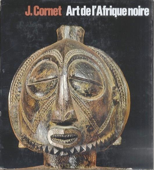 Art del l’Afrique noire au pays du fleuve Zaire - Joseph Cornet - copertina