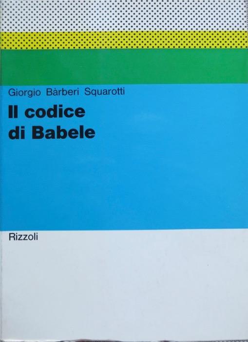 Il codice di Babele - Giorgio Bàrberi Squarotti - copertina
