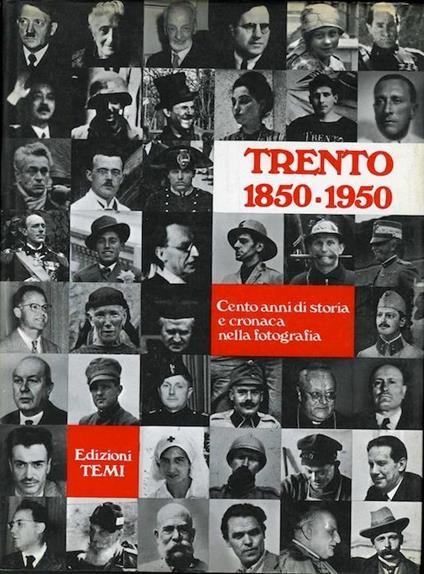 Trento: 1850-1950: cento anni di storia e cronaca nella fotografia - Elio Fox - copertina
