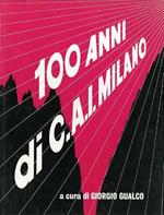 I cento anni della Sezione di Milano del Club Alpino Italiano: 1873-1973