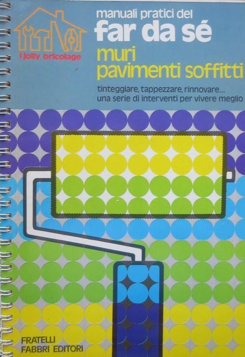 Muri, pavimenti, soffitti. I jolly bricolage 4 - Giancarlo De Cesco - copertina