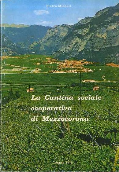 La Cantina sociale cooperativa di Mezzocorona - Pietro Micheli - copertina