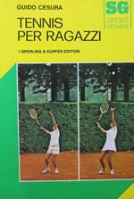 Tennis per ragazzi. Fotografie tecniche di Enzo Tosi. Sport giovane 2