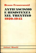 Antifascismo e resistenza nel Trentino: 1920-1945