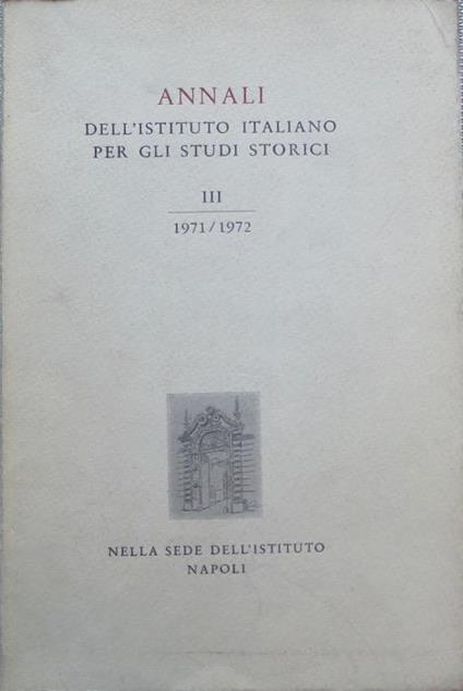 Annali dell’istituto italiano per gli studi storici: III (1971/1972) - copertina