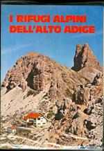 I rifugi alpini dell’Alto Adige