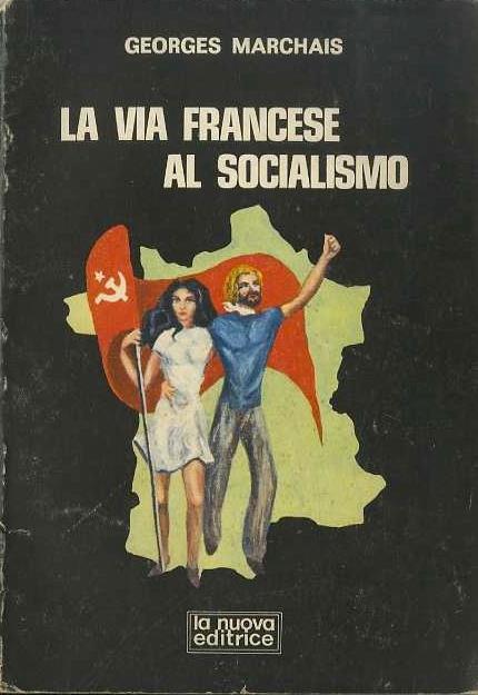 La via francese al socialismo - Georges Marchais - copertina