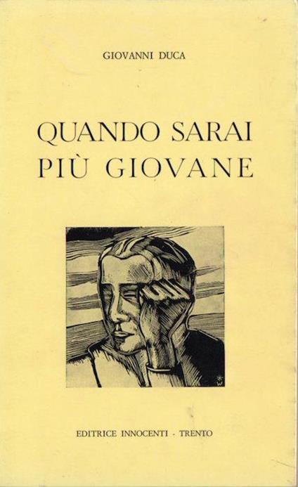 Quando sarai più giovane: le incisioni gentilmente concesse da Remo Wolf sono del del periodo 1932-1938 - Giovanni Duca - copertina