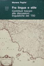 Fra lingua e stile: contributi toscani alle discussioni linguistiche del ’700