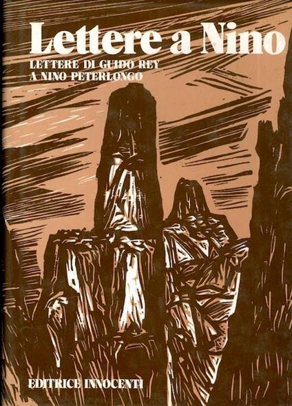 Lettere a Nino: lettere di Guido Rey a Nino Peterlongo. Storia della Sosat e del suo coro - Guido Rey,Nino Peterlongo,Elio Fox - copertina