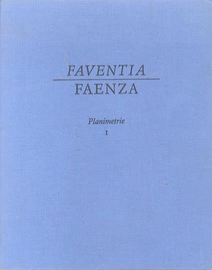 Faventia Faenza: planimetrie - Ennio Golfieri - copertina