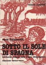 Sotto il sole di Spagna: antifascisti trentini nelle brigate internazionali. Prefazione di Vittorio Vidali