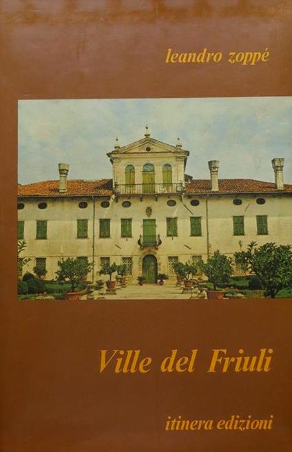 Ville del Friuli. Arte 1 - Leandro Zoppè - copertina