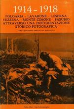 1914-1918: Folgaria, Lavarone, Luserna, Vezzena, Pasubio, Monte Cimone, Altopiano di Asiago: attraverso una documentazione storico-fotografica. Terza edizione ampliata e riveduta