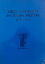 Terzo centenario: Accademia Militare: 1678-1978
