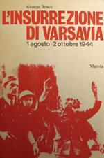 L' insurrezione di Varsavia: 1 agosto-2 ottobre 1944