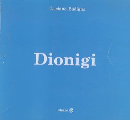 Alessandro Dionigi: attività artistica 1950-1980 - Luciano Budigna - copertina