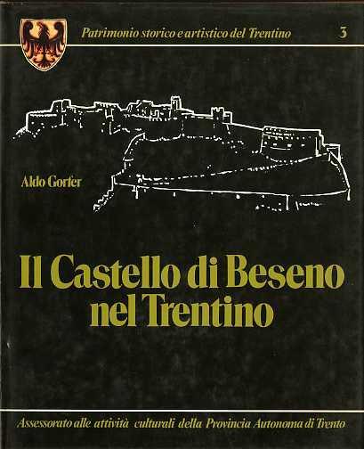 Il castello di Beseno nel Trentino - Aldo Gorfer - copertina