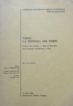 Verso la pienezza dei tempi: l’opera del Cronista e i libri dei Maccabei Gli evangelisti introducono a Cristo. Roma. 27 agosto-1 settembre 1979