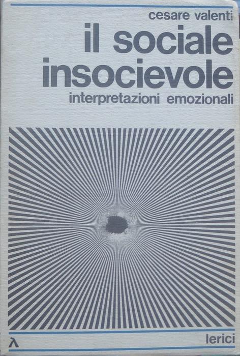 Il sociale insocievole: interpretazioni emozionali - Cesare Valenti - copertina