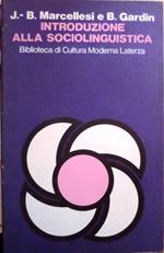 Introduzione alla sociolinguistica. Biblioteca di cultura moderna 826