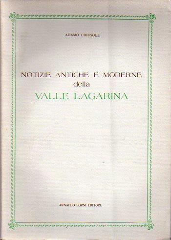 Notizie antiche e moderne della Valle Lagarina - Adamo Chiusole - copertina