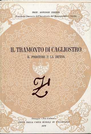 Il tramonto di Cagliostro: il processo e la difesa - Antonio Zieger - copertina