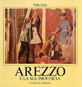 Arezzo e la sua provincia - Massimo Becattini - copertina