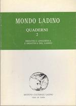 Didattica linguistica e didattica del ladino: Convegno pedagogico: Vigo di Fassa, 9-11 maggio 1979. Mondo ladino. Quaderni 2