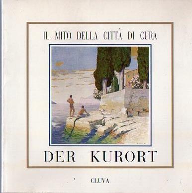 Der Kurort: il mito della città di cura - copertina