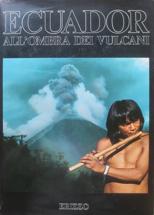 Ecuador: all’ombra dei vulcani. Disegni di Piero Basaglia, Gianluigi Casini, Viviano Domenici. Esplorazioni e ricerche 6 - Piero Basaglia - copertina