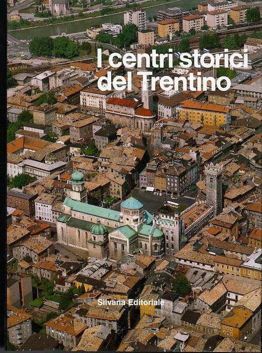 I centri storici del Trentino - Enrico Ferrari - copertina