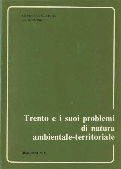Trento e i suoi problemi di natura ambientale-territoriale - Attilio Arrighetti,Giuliano Castelli,Remo Tomasetti - copertina
