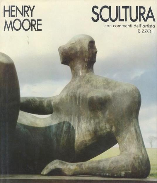 Henry Moore: scultura - Henry Moore,David Mitchinson - copertina