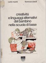 Creatività e linguaggi alternativi del bambino nella scuola di base