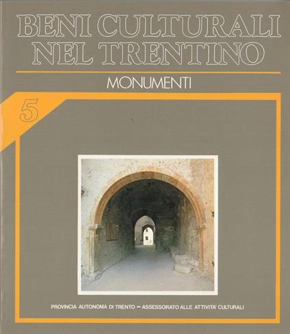 Monumenti. Beni culturali nel Trentino: interventi dal 1979 al 1983 5 - Roberto Codroico - copertina