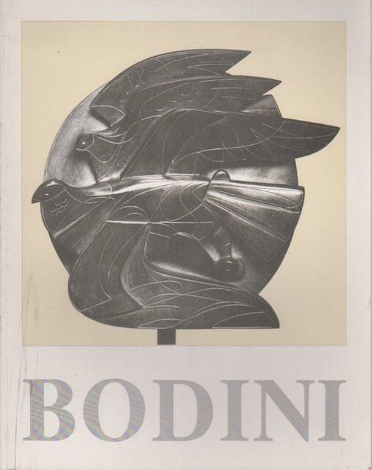 Bodini: Montecatini, Galleria L’affresco, febbraio-marzo 1983 - Floriano Bodini,Pier Carlo Santini - copertina