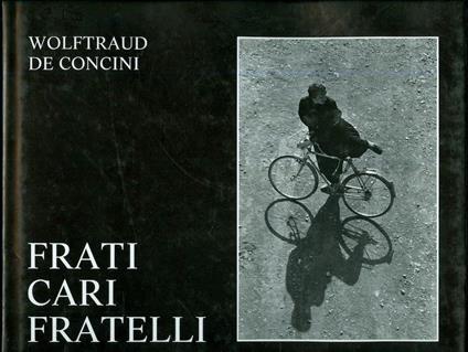 Frati cari fratelli - Wolftraud De Concini - copertina